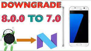 How to downgrade android 8 to 7?